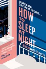 How To Sleep At Night af Elizabeth Harris