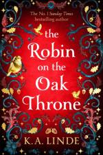 The Robin on the Oak Throne af K. A. Linde