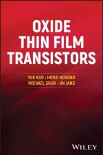 Oxide Thin Film Transistors af Yue (National Yang Ming Chiao Tung University) Kuo