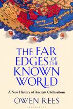 The Far Edges of the Known World af Dr Owen (Birmingham Newman University Rees