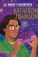 Great Scientists: Katherine Johnson