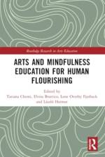 Arts and Mindfulness Education for Human Flourishing