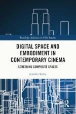 Digital Space and Embodiment in Contemporary Cinema af Jennifer Kirby