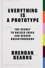 Everything is a Prototype af Brendan Kearns
