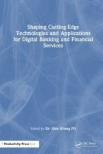 Shaping Cutting-Edge Technologies and Applications for Digital Banking and Financial Services