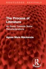 The Process of Literature af Agnes Mure Mackenzie