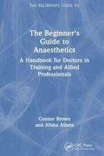 The Beginner's Guide to Anaesthetics af Connor Brown