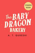 The Baby Dragon Bakery af A. T. Qureshi