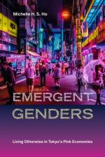 Emergent Genders af Michelle H. S. Ho
