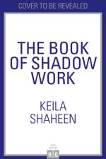 The Book of Shadow Work af Keila Shaheen