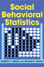 Social Behavioral Statistics af Roberto R. (Texas A&M International University) Heredia