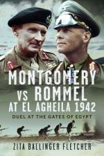 Montgomery vs Rommel at El Agheila 1942 af Zita Ballinger Fletcher