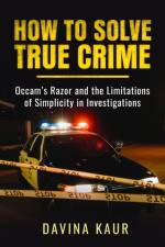 How to Solve True Crime af Davina Kaur