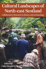 Cultural Landscapes of North-east Scotland