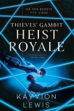 Thieves' Gambit 2: Heist Royale af Kayvion Lewis