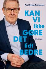 Kan vi ikke gøre det lidt bedre af Poul Nyrup Rasmussen