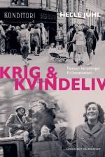 Krig og kvindeliv af Helle Juhl