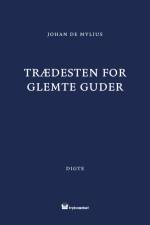 Trædesten for glemte guder af Johan de Mylius