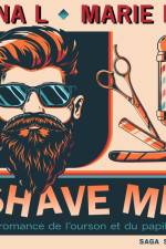 Shave Me: La romance de l’ourson et du papillon af Ena L.
