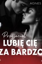 Przyjaciel. Lubię cię za bardzo af Agnes Sour