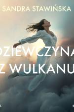 Dziewczyna z wulkanu af Sandra Stawińska
