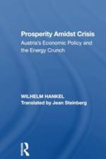 Prosperity Amidst Crisis af Wilhelm Hankel