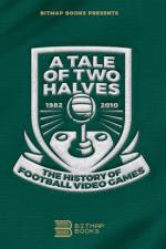 Tale of Two Halves: The History Of Football Video Games af Bitmap Books