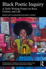 Black Poetic Inquiry af Bryant Keith (Loyola Marymount University Alexander