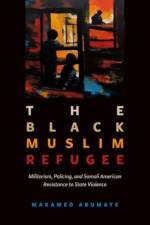 Black Muslim Refugee af Maxamed Abumaye