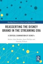 Reasserting the Disney Brand in the Streaming Era af Robert Alan (Ball State University Brookey