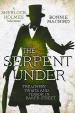 The Serpent Under af Bonnie MacBird