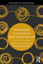 Shakespeare in the Age of Mass Incarceration