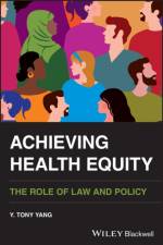 Achieving Health Equity af Y. Tony (George Washington University Yang