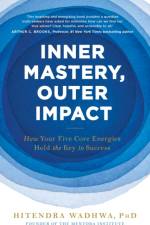Inner Mastery, Outer Impact af Hitendra Wadhwa