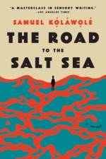 The Road to the Salt Sea af Samuel Kolawole