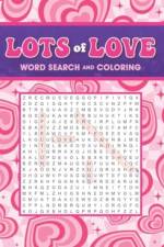 Lots of Love Word Search and Coloring af Editors of Thunder Bay Press