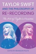 Taylor Swift and the Philosophy of Re-recording