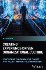 Creating Experience-Driven Organizational Culture af Al (Siemens DISW) Zeitoun