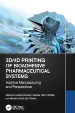 3D/4D Printing of Bioadhesive Pharmaceutical Systems af Marcos Luciano Bruschi