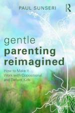 Gentle Parenting Reimagined af Paul Sunseri