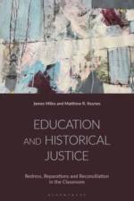 Education and Historical Justice af Dr James (University of Alberta Miles
