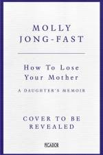 How to Lose Your Mother af Molly Jong-Fast
