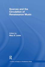 Sources and the Circulation of Renaissance Music