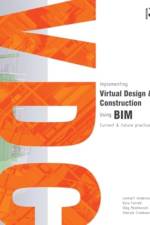 Implementing Virtual Design and Construction using BIM af Lennart Andersson