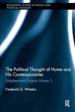 Political Thought of Hume and his Contemporaries af Frederick G. Whelan