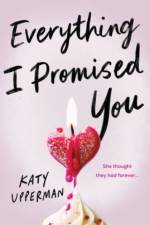 Everything I Promised You af Katy Upperman