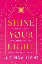 Shine Your Light af Lucinda Light