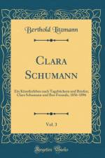 Clara Schumann, Vol. 3: Ein Kunstlerleben nach Tagebuchern und Briefen; Clara Schumann und Ihre Freunde, 1856-1896 (Classic Reprint) af Berthold Litzmann