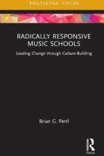 Radically Responsive Music Schools af Brian (Lawrence University Pertl