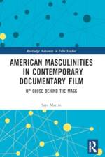 American Masculinities in Contemporary Documentary Film af Sara (Universitat Autonoma de Barcelona Martin